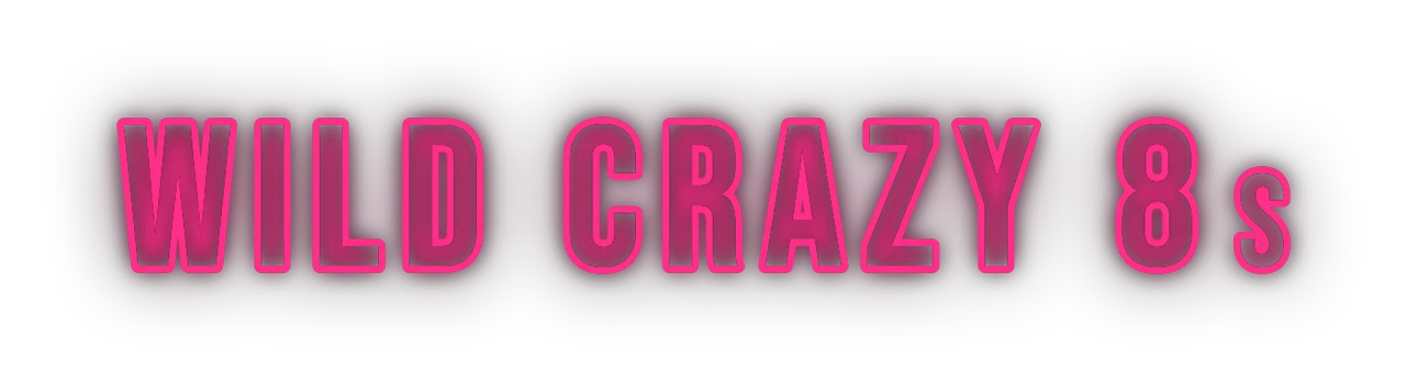 Wild Crazy 8s